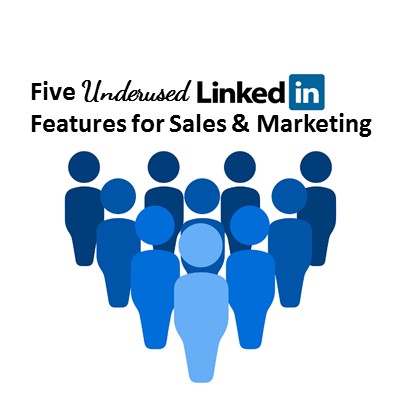 Five-Underused-LinkedIn-Features-for-Sales-and-Marketing.jpg